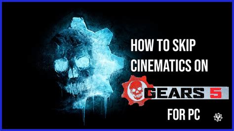 gears 5 skip intro.